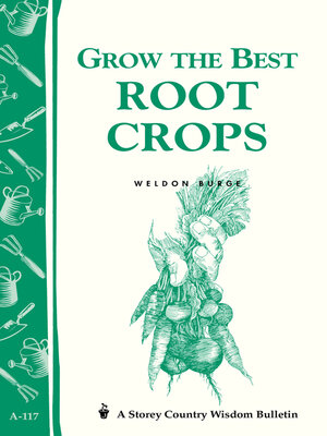 Grow the Best Root Crops - ebook